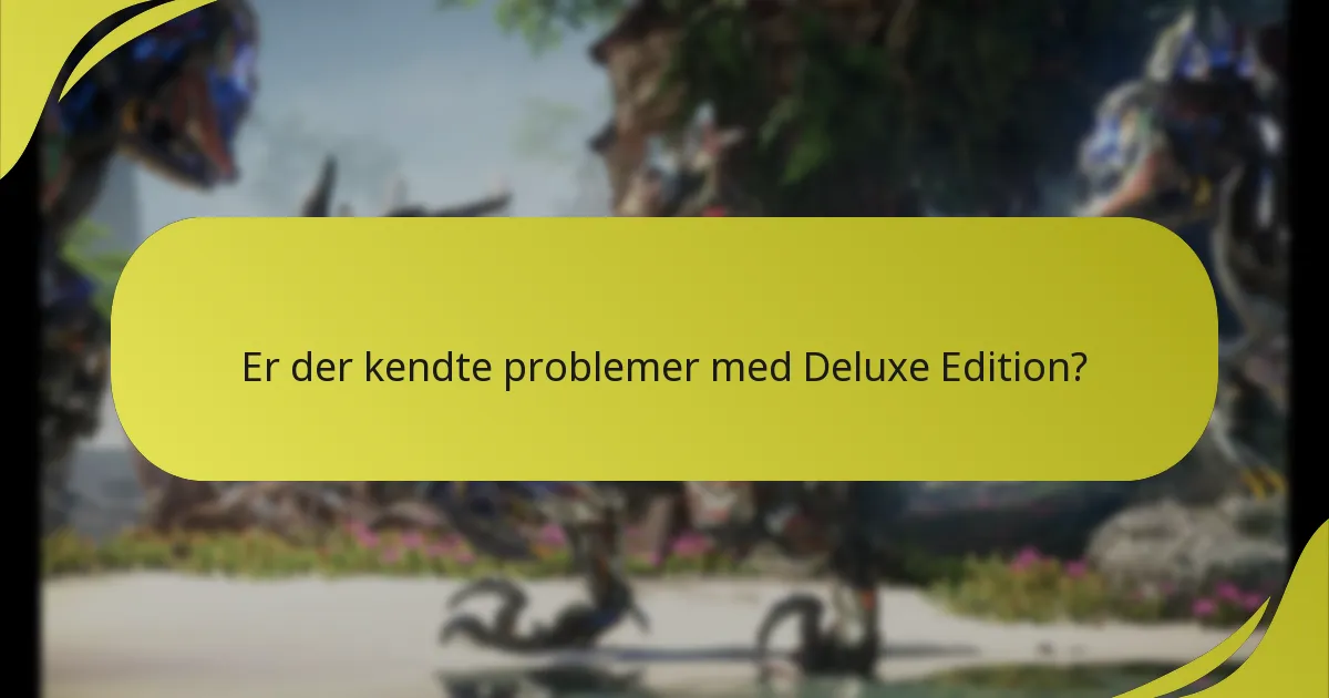 Hvordan indløser jeg Deluxe Edition bonusserne?