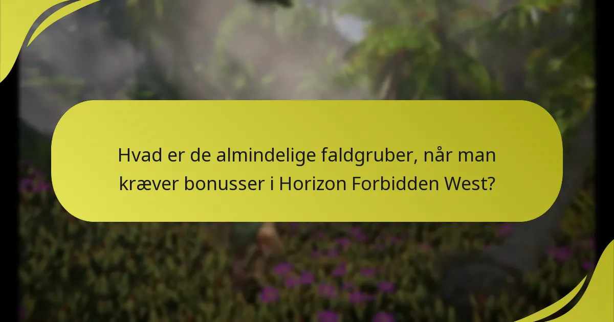 Hvordan kan spillere fejlsøge problemer med bonuskrav i Horizon Forbidden West?