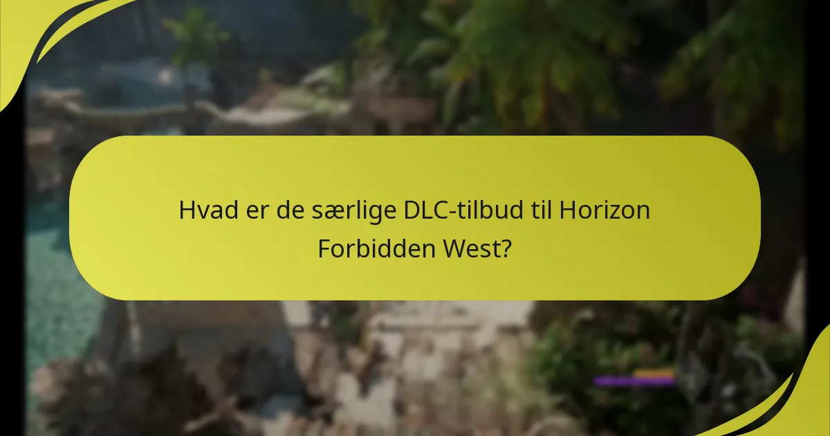 Hvem er berettiget til de særlige DLC-tilbud?