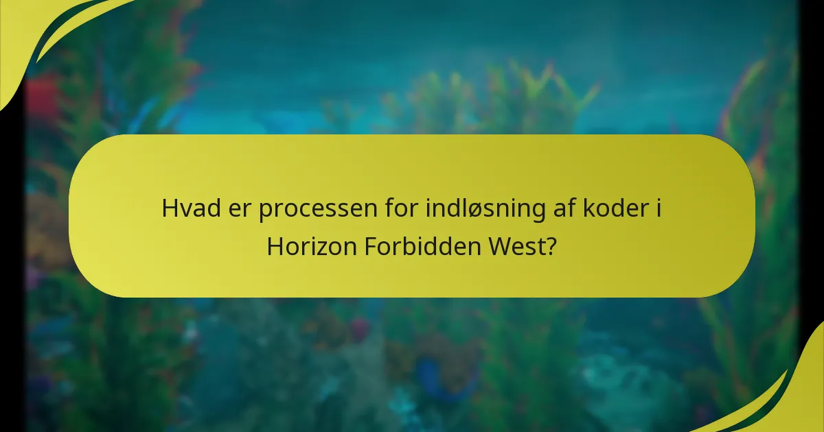 Hvordan kan jeg verificere gyldigheden af mine Horizon Forbidden West-koder?