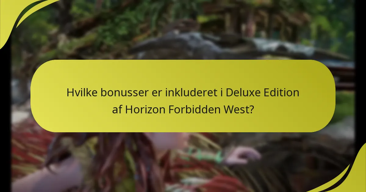 Hvilke bonusser er inkluderet i Deluxe Edition af Horizon Forbidden West?