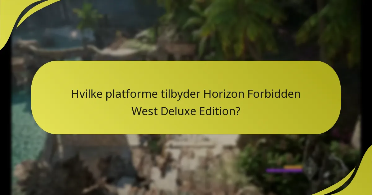 Hvilke platforme tilbyder Horizon Forbidden West Deluxe Edition?