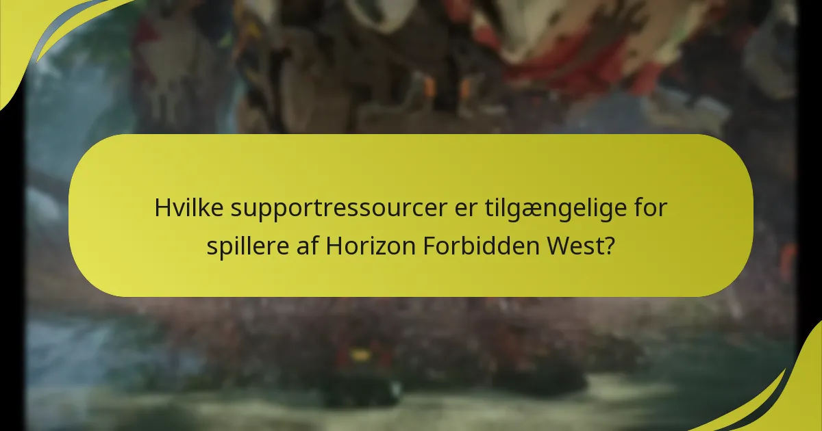 Hvilke supportressourcer er tilgængelige for spillere af Horizon Forbidden West?