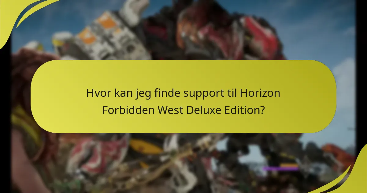 Hvor kan jeg finde support til Horizon Forbidden West Deluxe Edition?